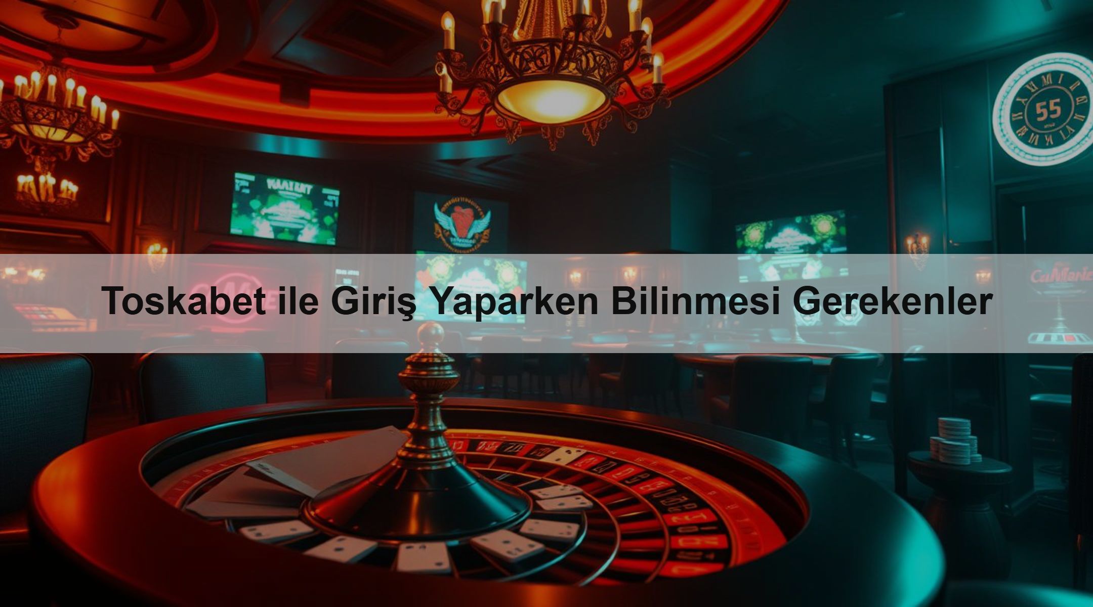 Toskabet ile Giriş Yaparken Bilinmesi Gerekenler