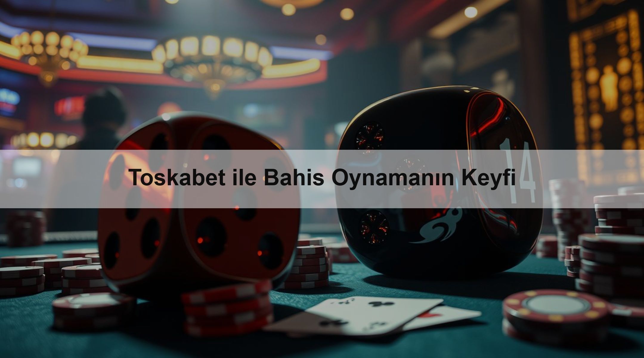 Toskabet ile Bahis Oynamanın Keyfi
