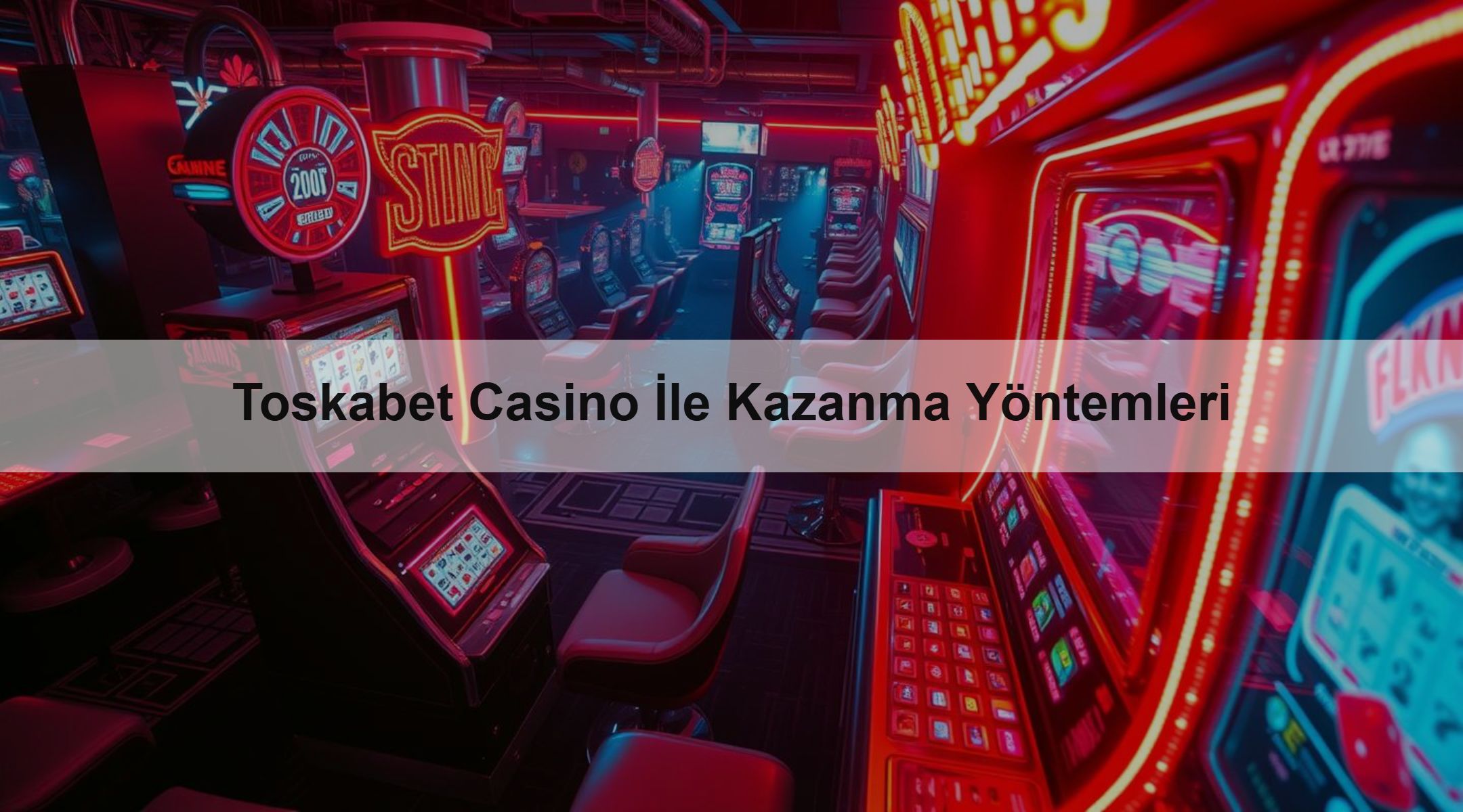 Toskabet Casino İle Kazanma Yöntemleri