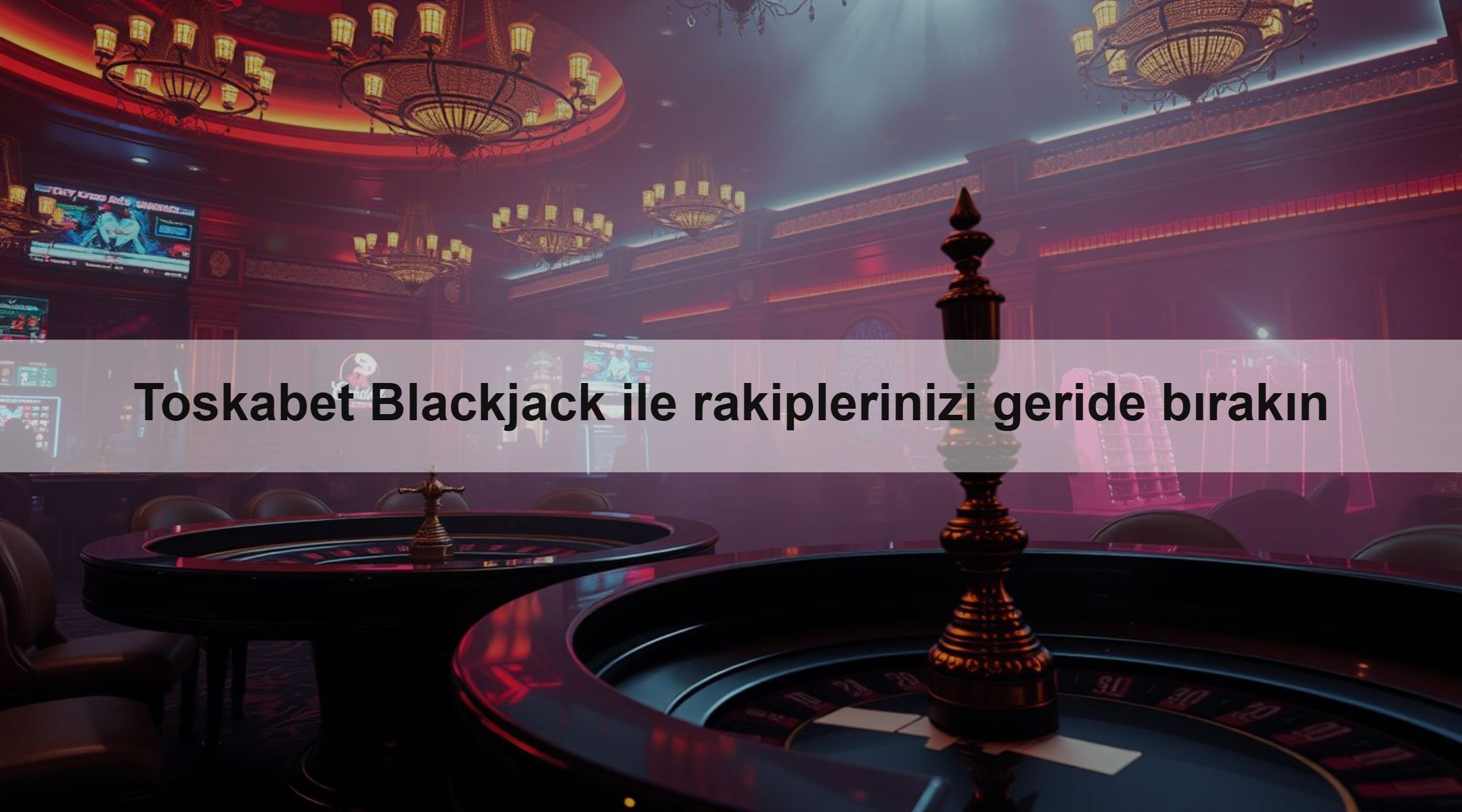 Toskabet Blackjack ile rakiplerinizi geride bırakın